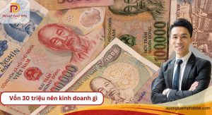 Vốn 30 triệu nên kinh doanh gì