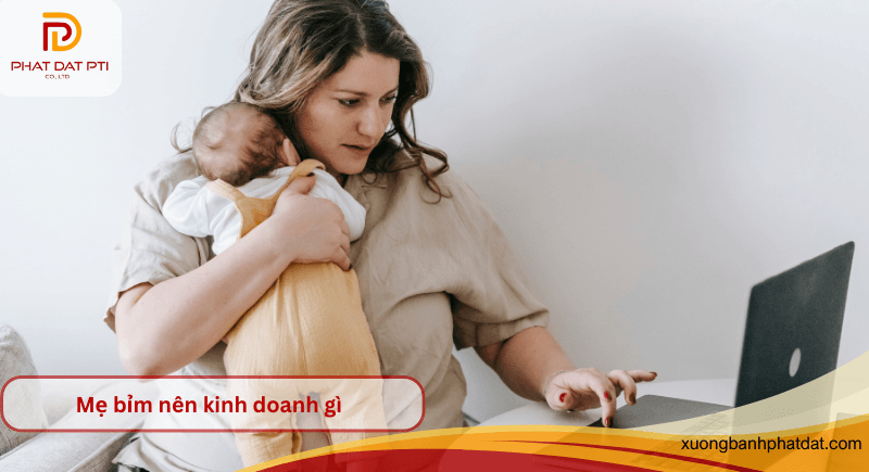 mẹ bỉm nên kinh doanh gì