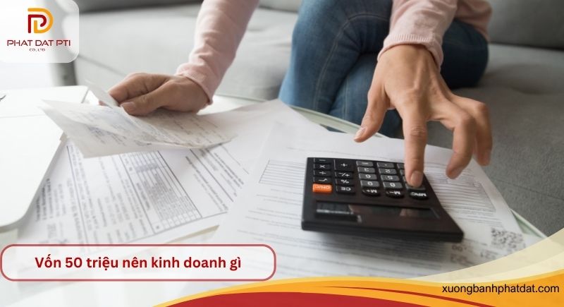 vốn 50 triệu nên kinh doanh gì